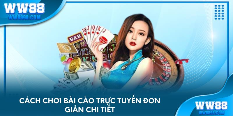 Cách chơi bài cào trực tuyến đơn giản chi tiết